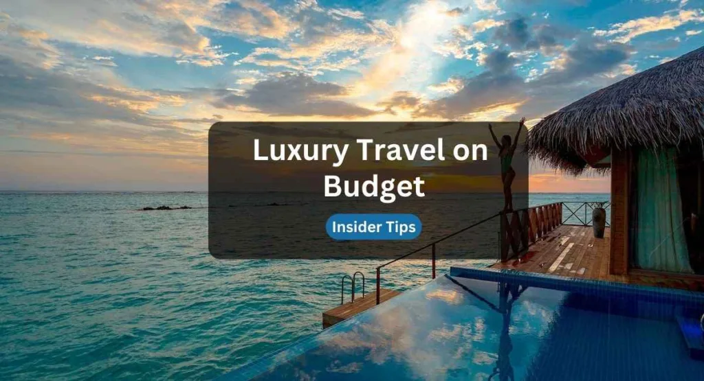 luxury travel on budget